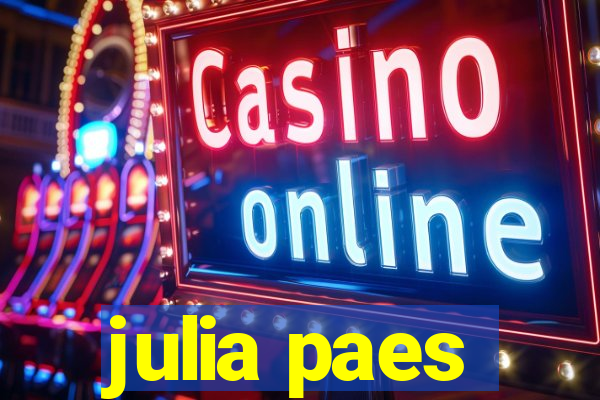 julia paes